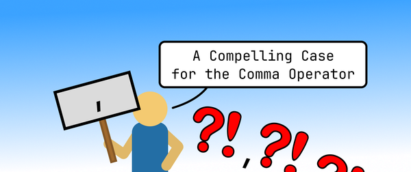 A Compelling Case for the Comma Operator