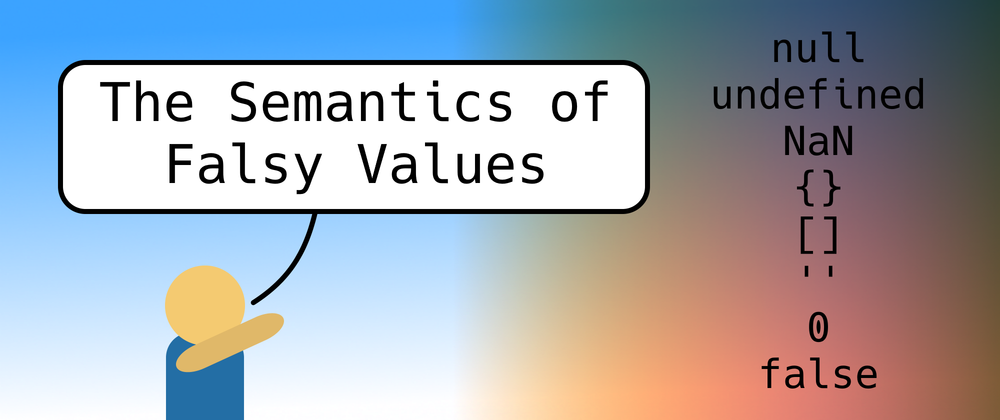 The Semantics of Falsy Values